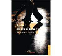 Le Bal de fin d'année - Yvette Gracia Essongue - Jets D'encre - broché - Roman