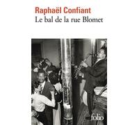 Le bal de la rue Blomet - Raphaël Confiant - Gallimard - Poche - Roman