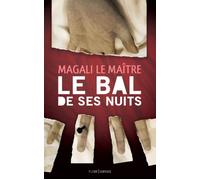 Le bal de ses nuits - Magali Le Maitre - Fleur Sauvage - broché - Roman