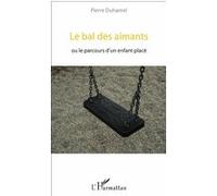 Le bal des aimants Pierre Duhamel (Auteur)