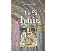 Le Bal des Ardents: Drame historique