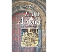 Le Bal des Ardents: Drame historique