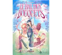 Le Bal des Bouquets: Chapitre 2