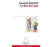 Le bal des égo - Laurent Schmitt - Odile Jacob - Poche - Etude