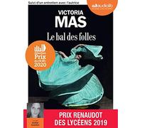 Le Bal des folles: Livre audio 1 CD MP3 - Suivi d'un entretien avec l'autrice