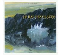 Le Bal des glaces - Voyage au Groenland - Gildas Flahaut - Paulsen Eds - broché - Récit