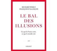 Le bal des illusions François D'Alançon (Auteur), Richard Werly (Auteur)