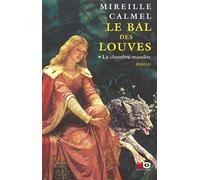 Le Bal des louves, tome 1 : La chambre maudite