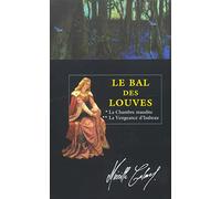 Le bal des louves Tome 1 : La chambre maudite, Tome 2: La vengeance d'Isabeau