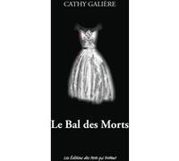 Le bal des morts Cathy Galière (Auteur)