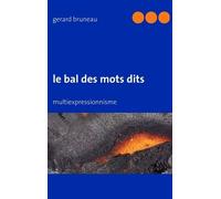 Le Bal Des Mots Dits - Multiexpressionnisme