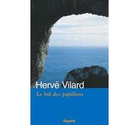 Le bal des papillons - Hervé Vilard - Fayard - broché - Récit