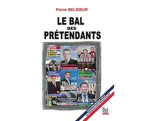 Le bal des prétendants: Chroniques indiscrètes des municipales à Châteauroux