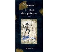 Nimrod – Le Bal des princes – Roman – Broché – Actes Sud