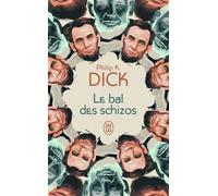 Le bal des schizos - Philip K. Dick - J'ai Lu - Poche - Roman