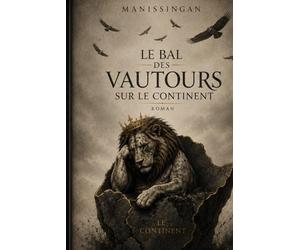 le bal des vautours sur le continent: Un rendez-vous manqué