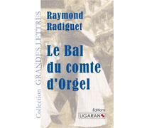 Le Bal du comte d'Orgel (grands caractères) Edition en grands caractères et version numérique gratuite - Raymond Radiguet - Ligaran Eds - broché - Roman