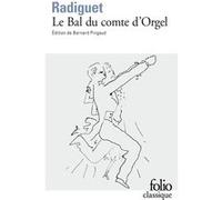 Le Bal du comte d'Orgel Raymond Radiguet (Auteur), Bernard Pingaud (Edité par)