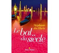 Stéphanie Des Horts – Le Bal du siècle – Roman – broché