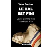 Le bal est fini: Le programme choc d'un esprit libre