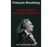 François Roustang – Le bal masqué de Giacomo Casanova – Essai – Poche