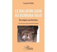 Le Balafon Goin Au Burkina Faso - Des Origines Aux Fonctions