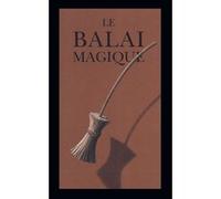 Le balai magique Chris Van Allsburg (Auteur), Agnès Desarthe (Traduction)