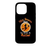 Le Balai s'est cassé Alors Je suis devenu Un auteur Costume Coque pour iPhone 14 Pro Max