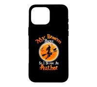 Le Balai s'est cassé Alors Je suis devenu Un auteur Costume Coque pour iPhone 16 Pro Max