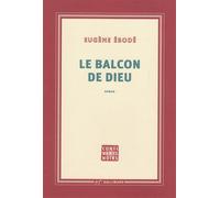 Le Balcon de Dieu Eugène Ebodé (Auteur)