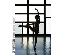 Le Ballet de l'Opéra national de Paris - Un pas vers les étoiles