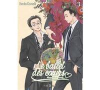 Le ballet des coeurs - Tome 03 Haruka Kawachi (Auteur)