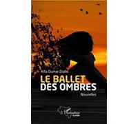 Le ballet des ombres Alfa Oumar Diallo (Auteur)