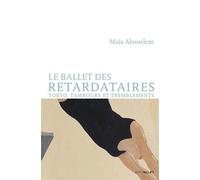 Le Ballet des retardataires - Maïa Aboueleze - Intervalles - broché - Roman