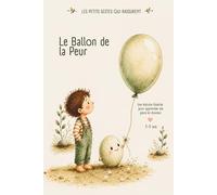 LE BALLON DE LA PEUR: LES PETITS GESTES QUI RASSURENT