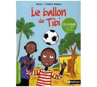 Nathan Le ballon de Tibi – adapté aux enfants DYS ou dyslexiques – Dès 7 ans