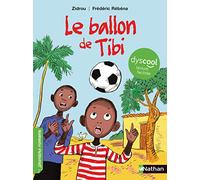 Nathan Le ballon de Tibi – adapté aux enfants DYS ou dyslexiques – Dès 7 ans