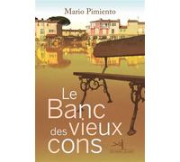 Le banc des vieux cons - Mario Pimiento - Au diable vauvert - broché - Roman