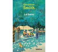 Le banc Edition en gros caractères - Géraldine Smith - Ookilus Editions - broché - Roman