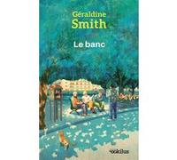 Le banc Géraldine Smith (Auteur)