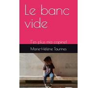 Le banc vide: T'es plus ma copine!