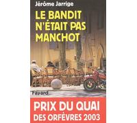 Le Bandit N'etait Pas Manchot
