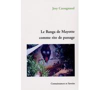 Le Banga de Mayotte comme rite de passage