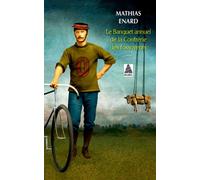 Le Banquet annuel de la Confrérie des fossoyeurs - Mathias Enard - Actes sud - Poche - Roman