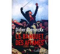 Didier Daeninckx – Le Banquet des Affamés – Roman – Broché – Gallimard