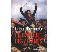 Didier Daeninckx – Le Banquet des Affamés – Roman – Broché – Gallimard