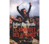 Didier Daeninckx – Le Banquet des Affamés – Roman – Broché – Gallimard