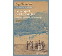 Le Banquet des Empouses - Olga Tokarczuk - Noir Sur Blanc - broché - Roman