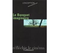 Le Banquet imaginaire Collectif (Auteur)
