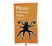 Le Banquet - Phèdre Suivi de Phèdre - Platon - Flammarion - Poche - Essai